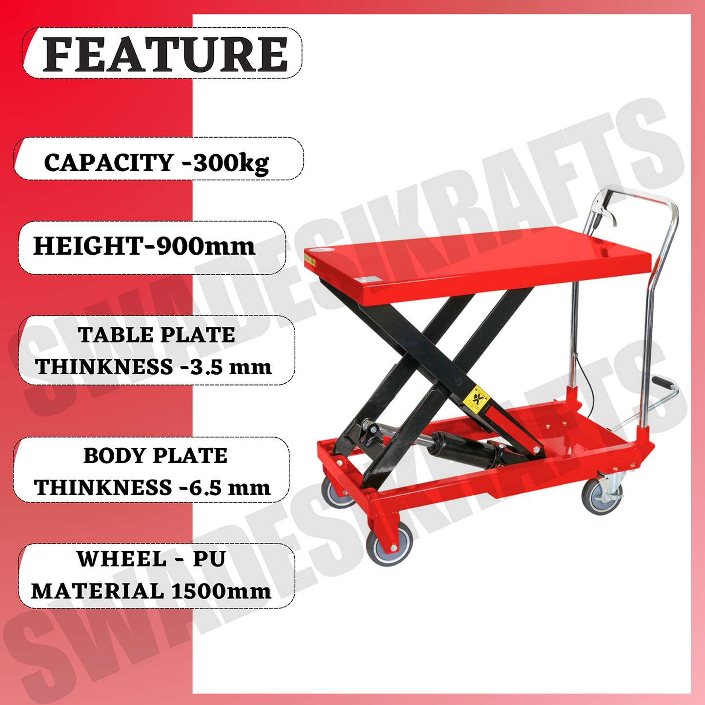 SWADESI KRAFTS Manual Scissor Lift Table Capacity 300kg Height 900mm Platform Size 855x500x50 (LWT) with PU Material four wheels and 2 locking casters125mm Foot Operated Hydraulic Scissor Table Truck.