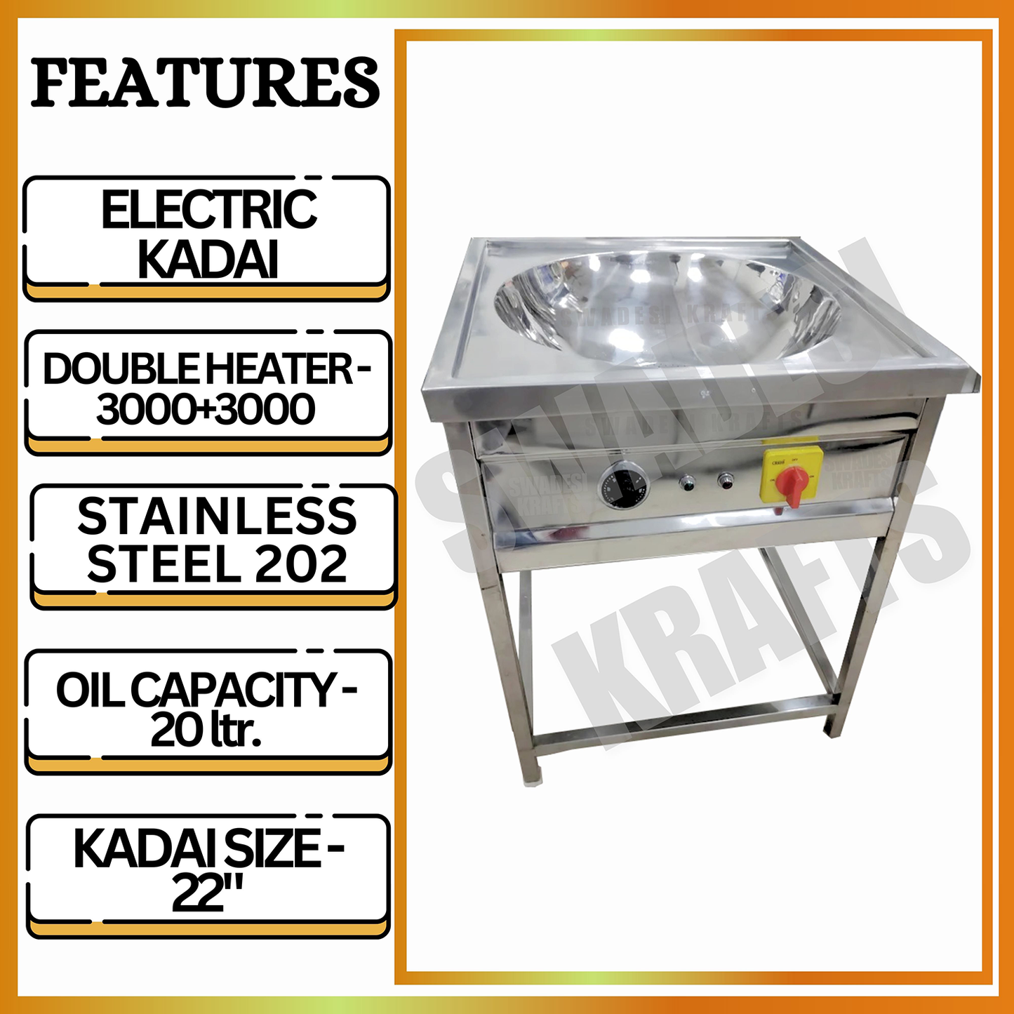 SWADESI KRAFTS Electric Kadai Commercial Stainless-Steel 202 Body With 3000 + 3000 Double Heater Commercial Fryer Electric Size 27”X27”X32” Inch (LXWXH) Used for Fry Like Samosa, Kachori