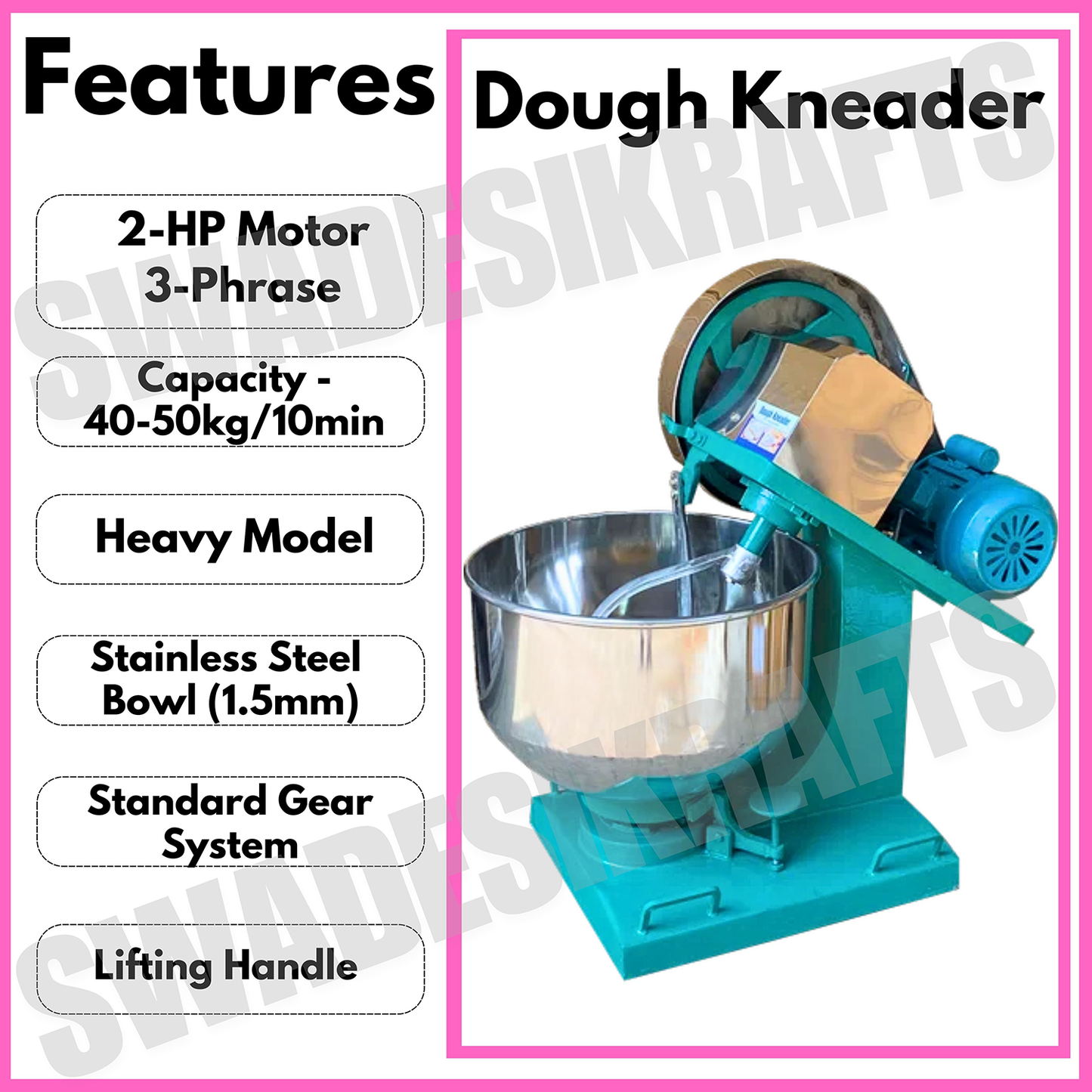 swadesi krafts 40-50kg Dough Kneader Machine Electric With Heavy 2hp Motor 3 Phrase | Stainless Steel Atta Maker Machine Bowl (1.5mm) suitable for Besan atta, Maida, other Besan products D4