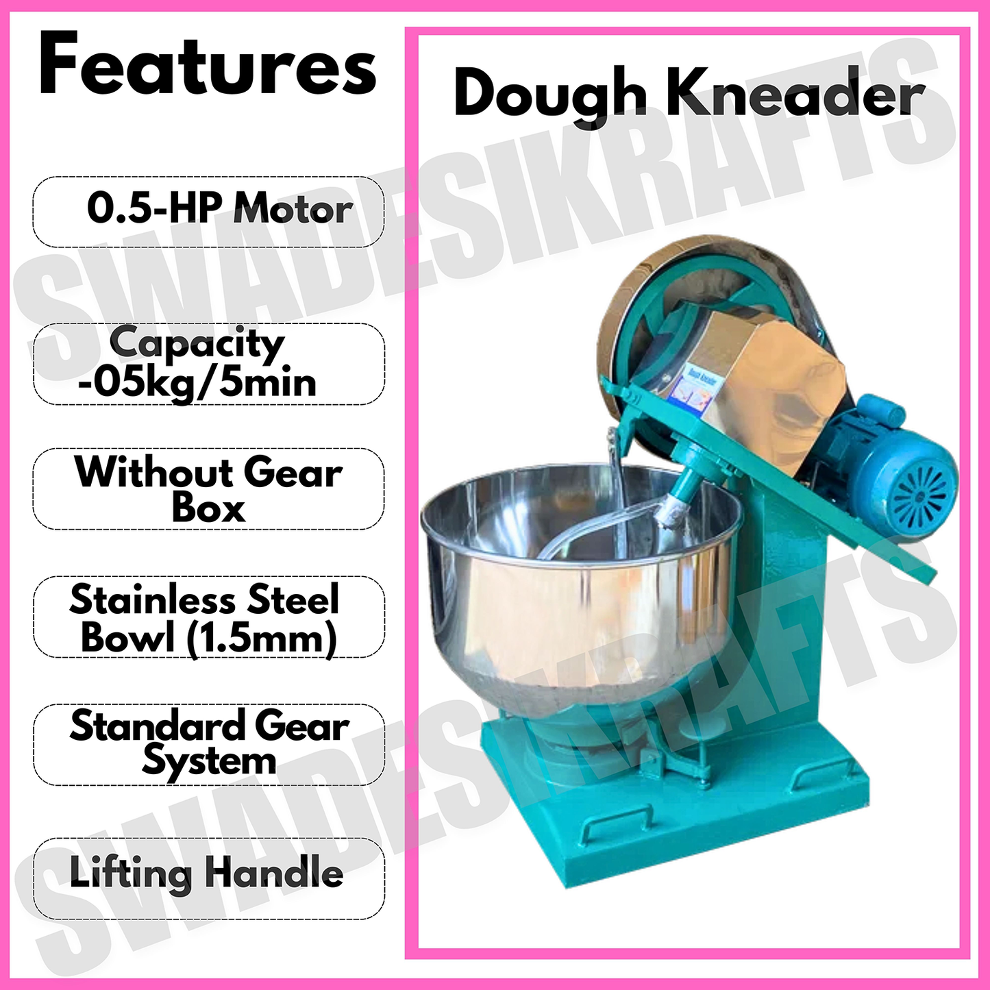 SWADESI KRAFTS 5kg Dough Kneader Machine Electric With 0.5hp Motor | Stainless Steel Atta Maker Machine Bowl (1.5mm) suitable for Besan atta, Maida, other Besan products A4