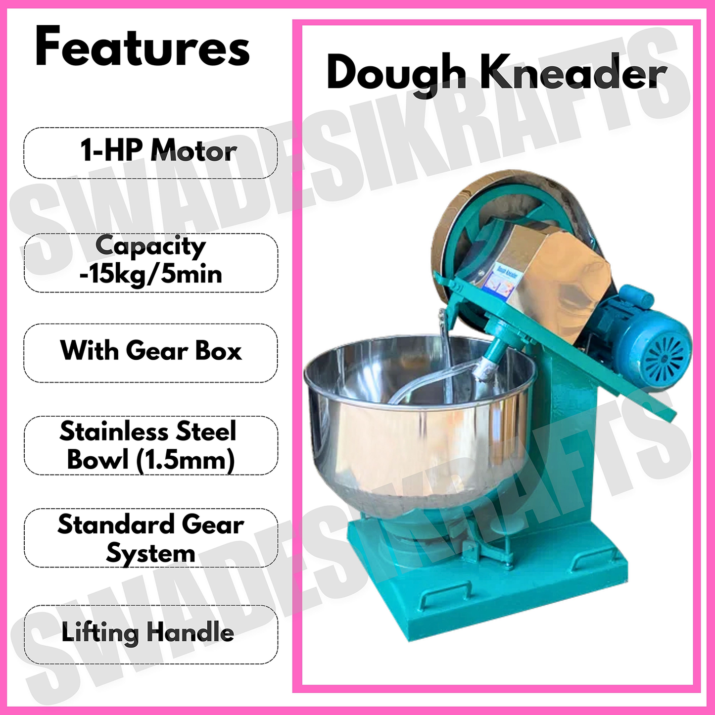 SWADESI KRAFTS 15kg Dough Kneader Machine Electric With 1hp Motor | Stainless Steel Atta Maker Machine Bowl (1.5mm) suitable for Besan atta, Maida, other Besan products B4