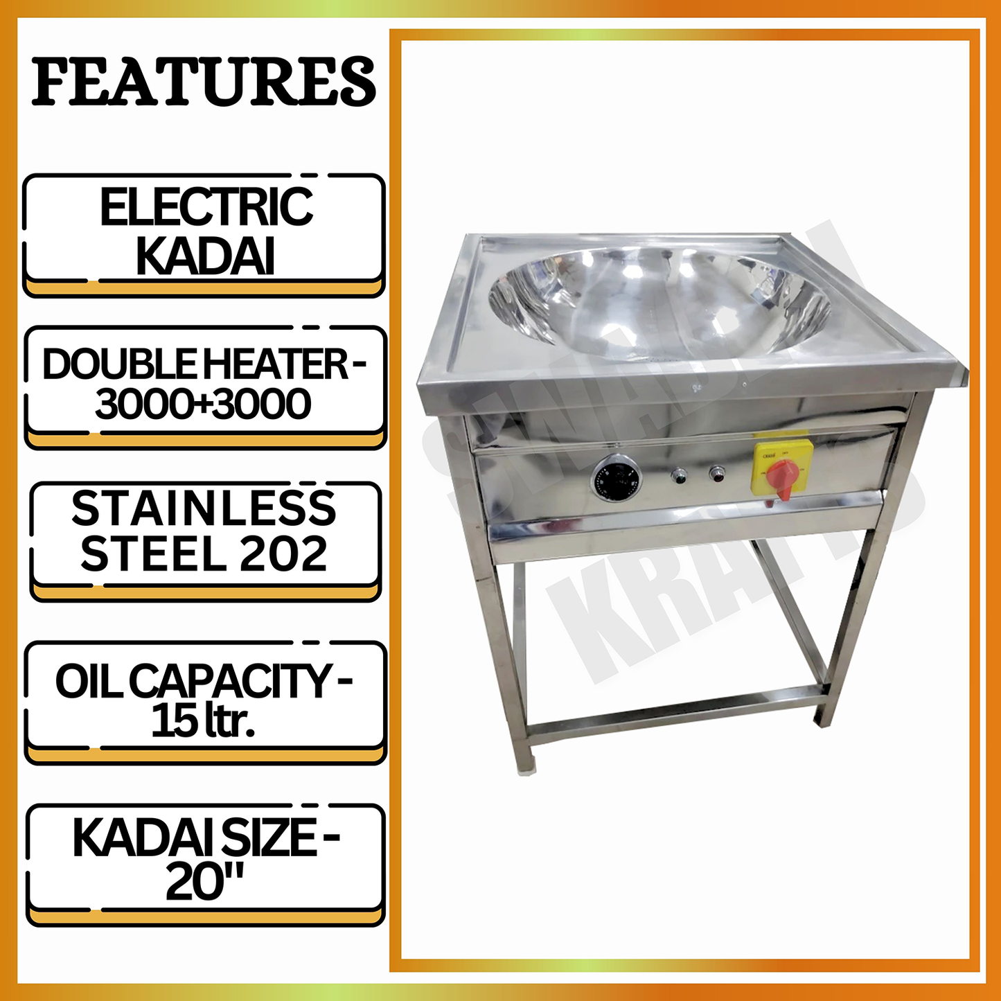 SWADESI KRAFTS Electric Kadai Commercial Stainless-Steel 202 Body With 3000 + 3000 Double Heater Commercial Fryer Electric Size 25”X25”X32” Inch (LXWXH) Used for Fry Like Samosa, Kachori