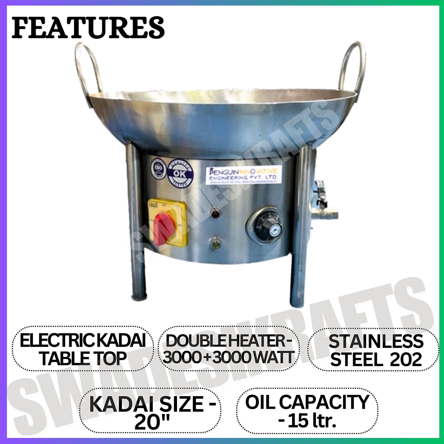 SWADESI KRAFTS Electric Kadai Commercial Stainless-Steel 202 Body With 3000 + 3000 Double Heater Commercial Fryer Electric Size 20”X22”X19” Inch (LXWXH) Used for Fry Like Samosa, Kachori