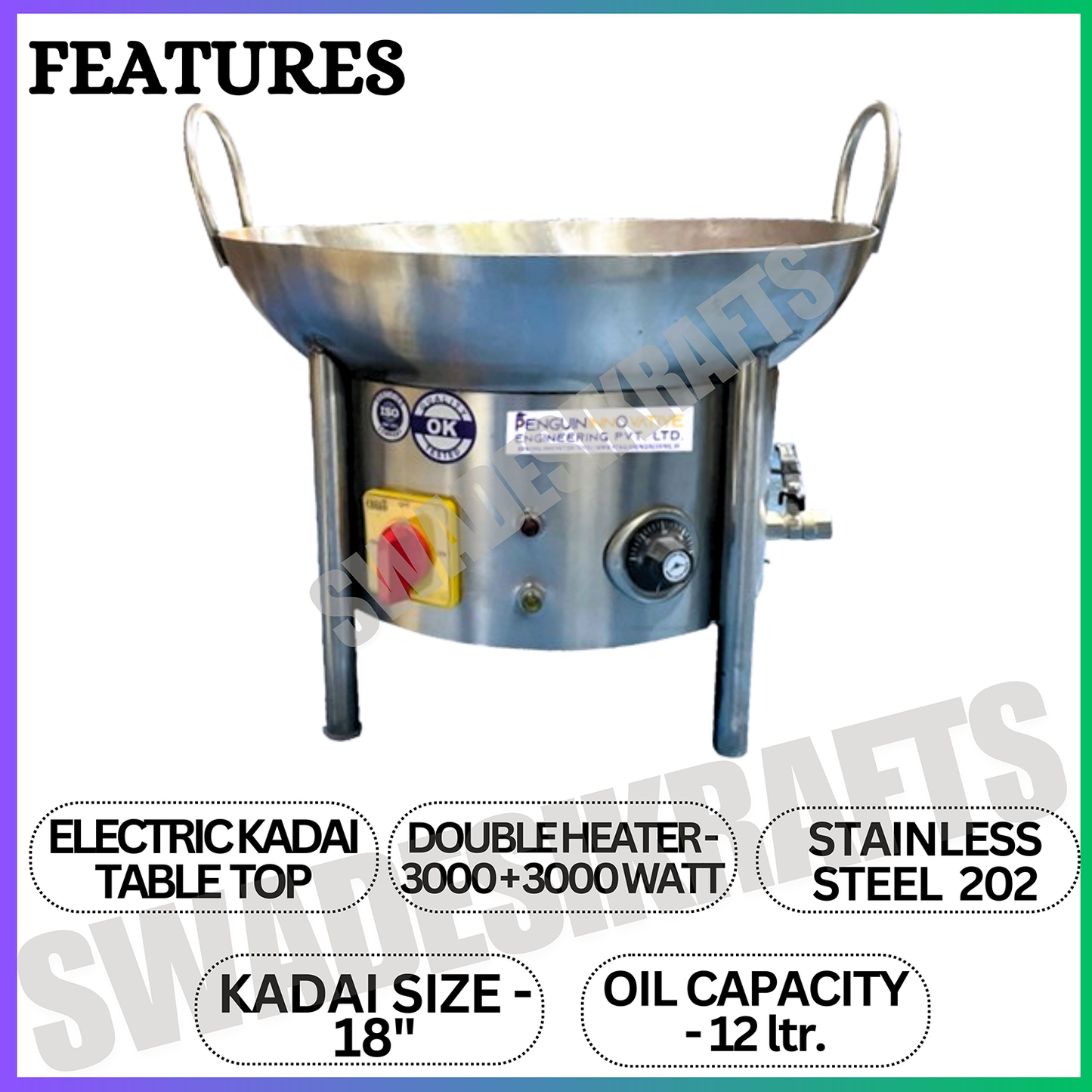 SWADESI KRAFTS Electric Kadai Commercial Stainless-Steel 202 Body With 3000 + 3000 Double Heater Commercial Fryer Electric Size 18”X20”X19” Inch (LXWXH) Used for Fry Like Samosa, Kachori